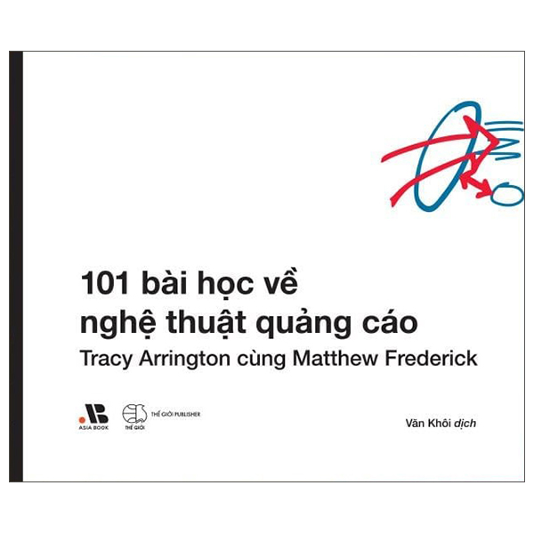 101 Bài Học Về Nghệ Thuật Quảng Cáo - Ảnh 1