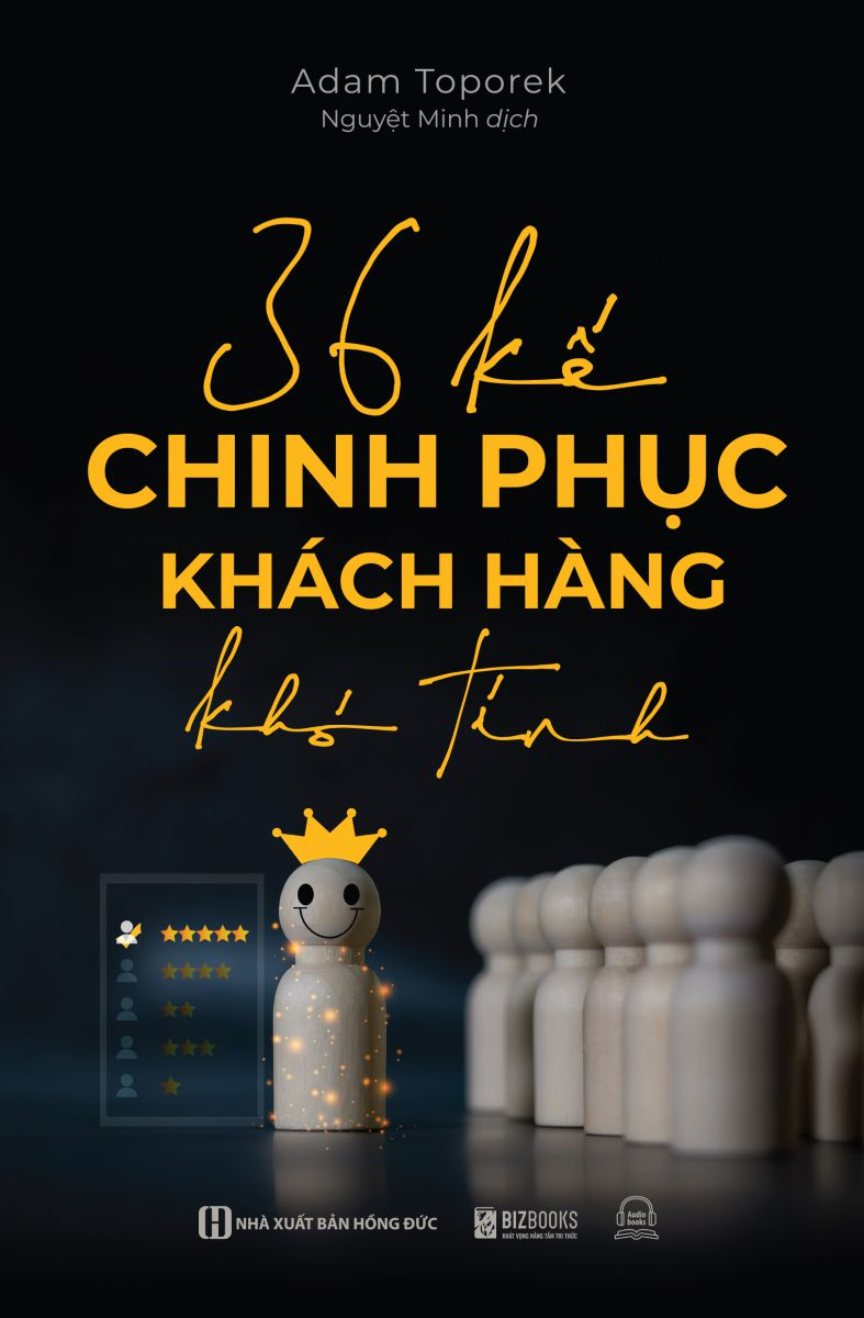 36 kế chinh phục khách hàng khó tính - Ảnh 2