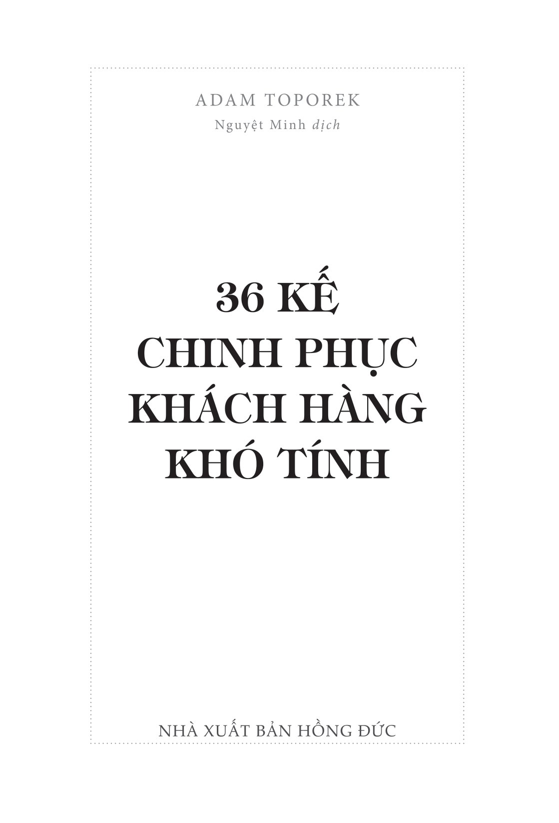 36 kế chinh phục khách hàng khó tính - Ảnh 3