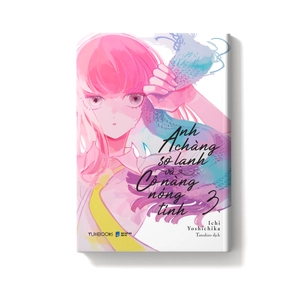 anh chàng sợ lạnh và cô nàng nóng tính - tập 3 - tặng kèm bookmark bế hình - Ảnh 3