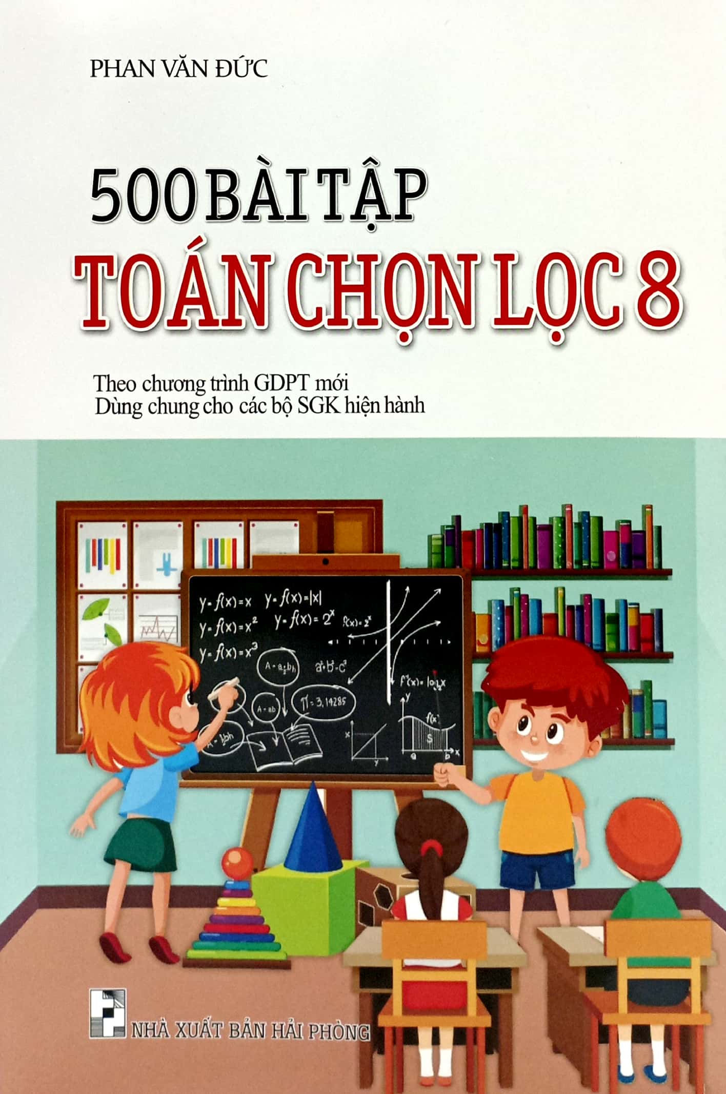 Bo
500 Bai Tap Toan Chon Loc 8 (Bien Soan Theo Chuong Trinh Giao Duc Pho Thong Moi) - Ảnh 2