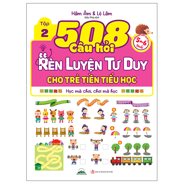 Bộ
508 Câu Hỏi Rèn Luyện Tư Duy Cho Trẻ Tiền Tiểu Học - Học Mà Chơi, Chơi Mà Học - Dành Cho Trẻ Từ 5-6 Tuổi - Tập 1 - Ảnh 6