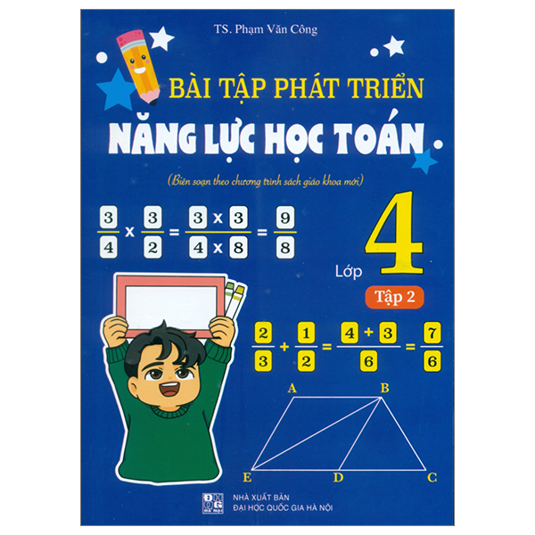 Bo
Bai Tap Phat Trien Nang Luc Hoc Toan 5 - Tap 1 (Bien Soan Theo Chuong Trinh Sach Giao Khoa Moi) - Ảnh 7