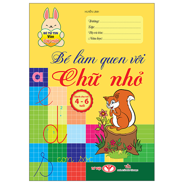 Bộ Bé Tự Tin Vào Lớp Một - Dành Cho Trẻ 4-6 Tuổi - Bé Làm Quen Với Chữ Nhỏ - Ảnh 1