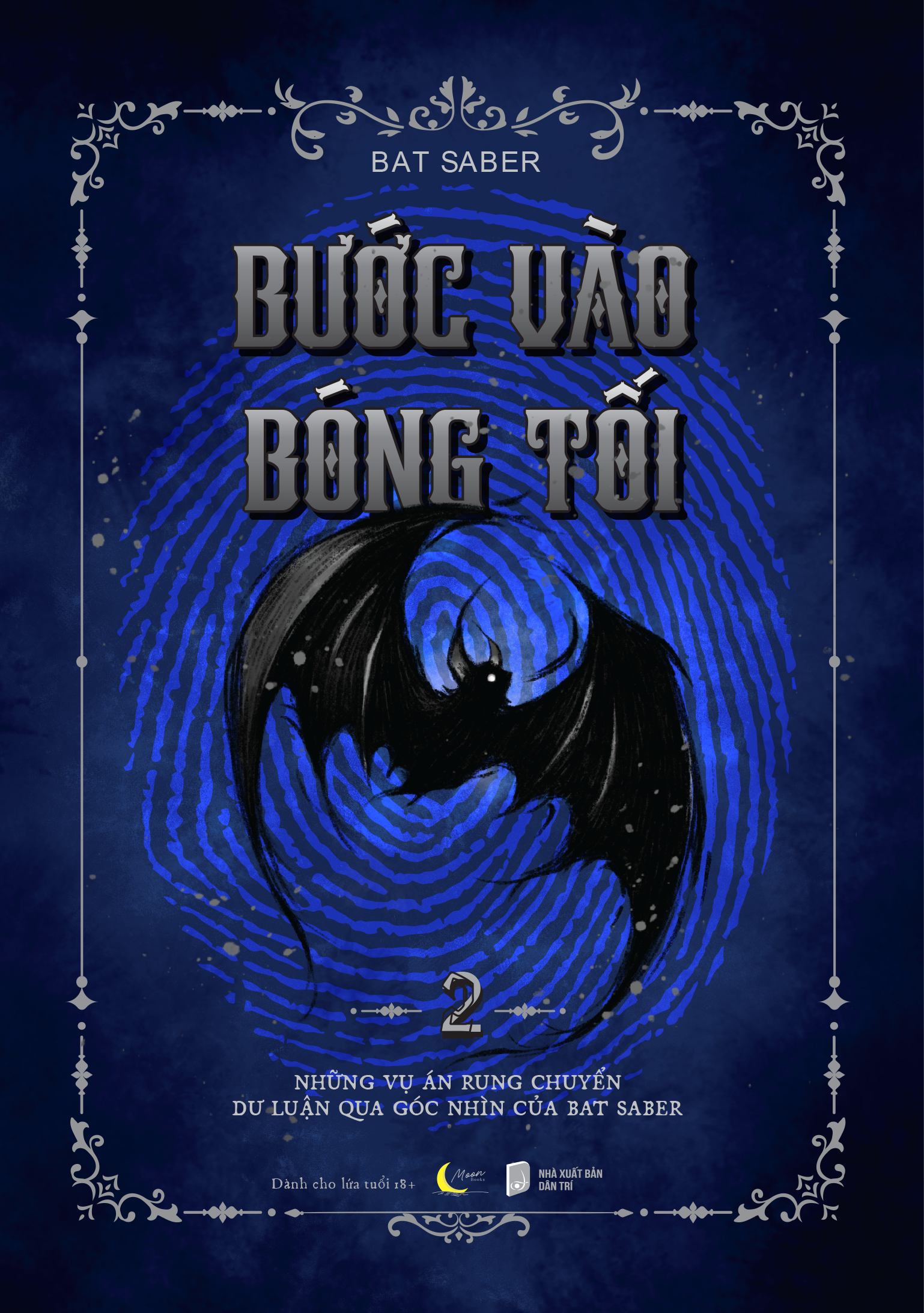 Bộ Bước Vào Bóng Tối - Tập 2 - Những Vụ Án Rung Chuyển Dư Luận Qua Góc Nhìn Của Bat Saber - Ảnh 2