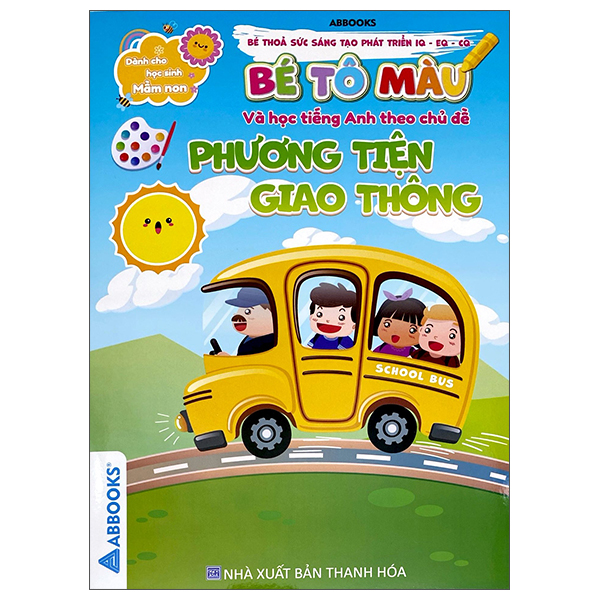 Bộ Dành Cho Học Sinh Mầm Non - Bé Thỏa Sức Sáng Tạo Phát Triển IQ-EQ-CQ - Bé Tô Màu Và Học Tiếng Anh Theo Chủ Đề - Phương Tiện Giao Thông - Ảnh 1