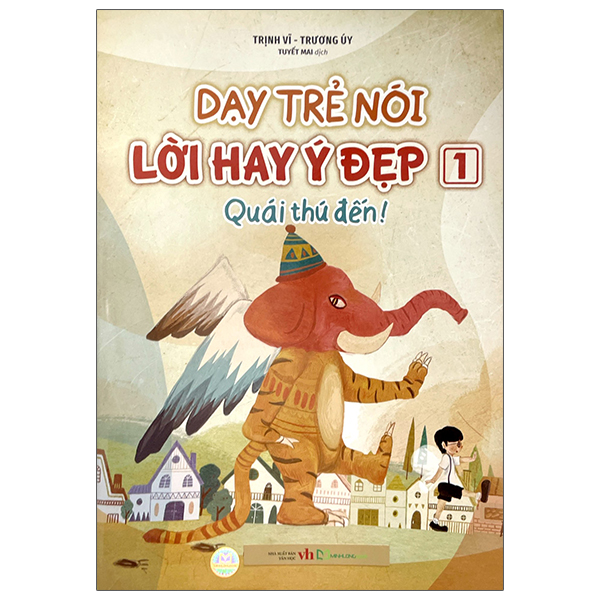 Bộ Dạy Trẻ Nói Lời Hay Ý Đẹp 7 - Những Lời Ngon Ngọt - Ảnh 17