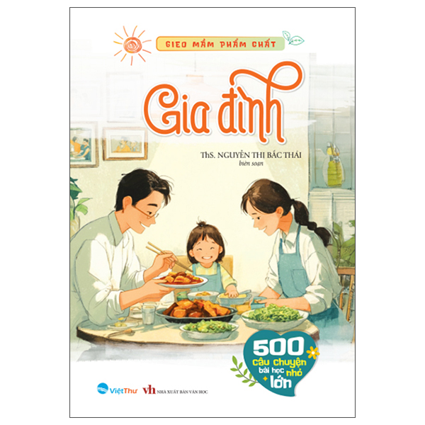 Bộ Gieo Mầm Phẩm Chất - 500 Câu Chuyện Nhỏ Bài Học Lớn - Lòng Hiếu Thảo - Ảnh 4