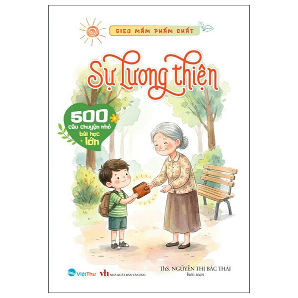 Bộ Gieo Mầm Phẩm Chất - 500 Câu Chuyện Nhỏ Bài Học Lớn - Lòng Hiếu Thảo - Ảnh 8