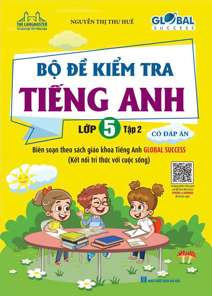 Bộ
Global Success - Bộ Đề Kiểm Tra Tiếng Anh Lớp 5 - Tập 2 (Có Đáp Án) - Ảnh 2