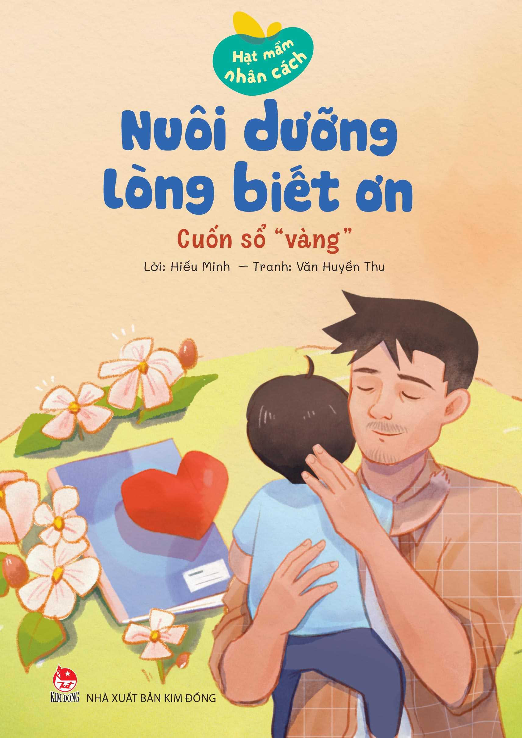 Bộ Hạt Mầm Nhân Cách - Nuôi Dưỡng Lòng Biết Ơn - Cuốn Sổ "Vàng" - Ảnh 2
