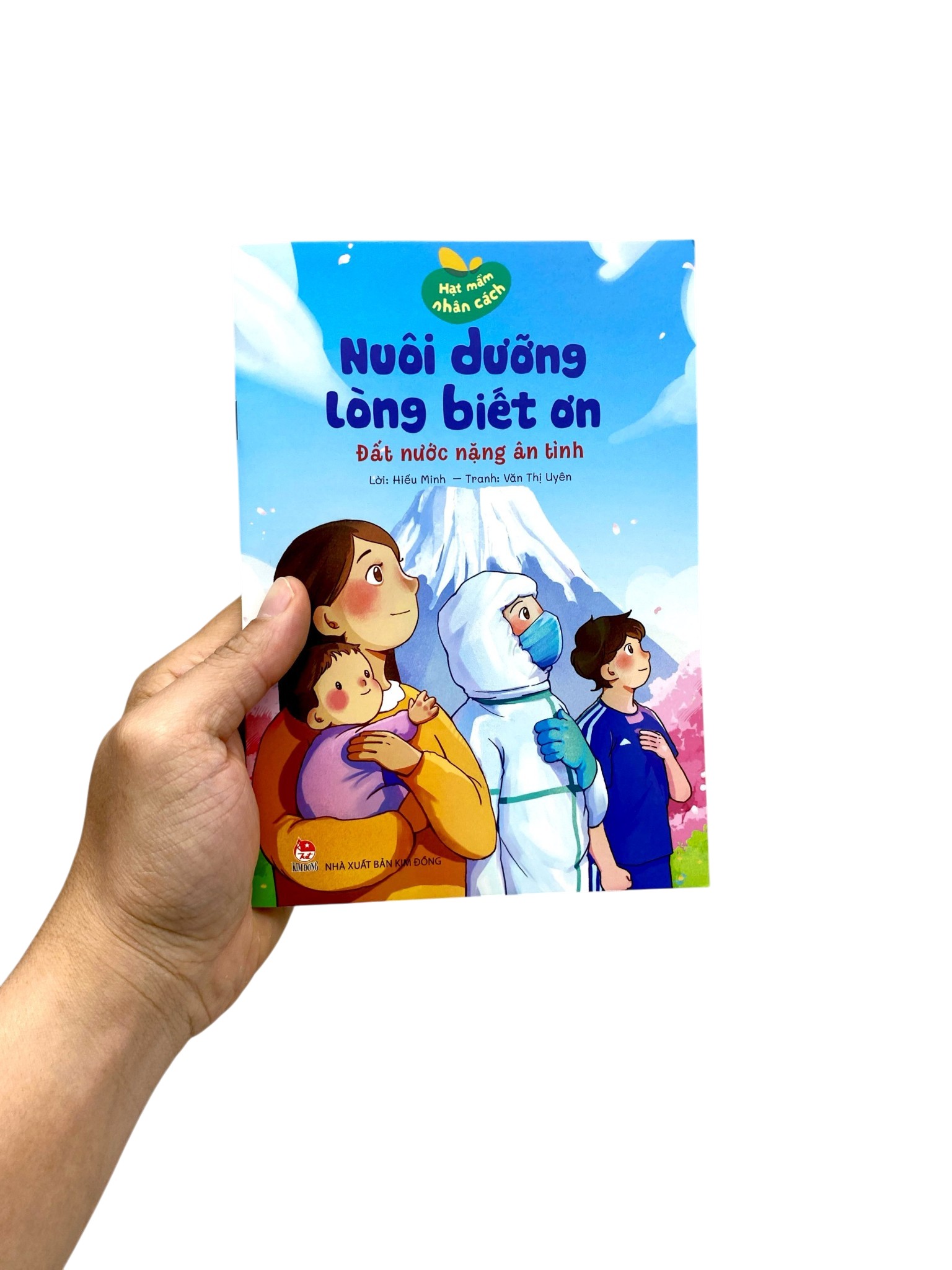 Bộ Hạt Mầm Nhân Cách - Nuôi Dưỡng Lòng Biết Ơn - Đất Nước Nặng Ân Tình - Ảnh 7