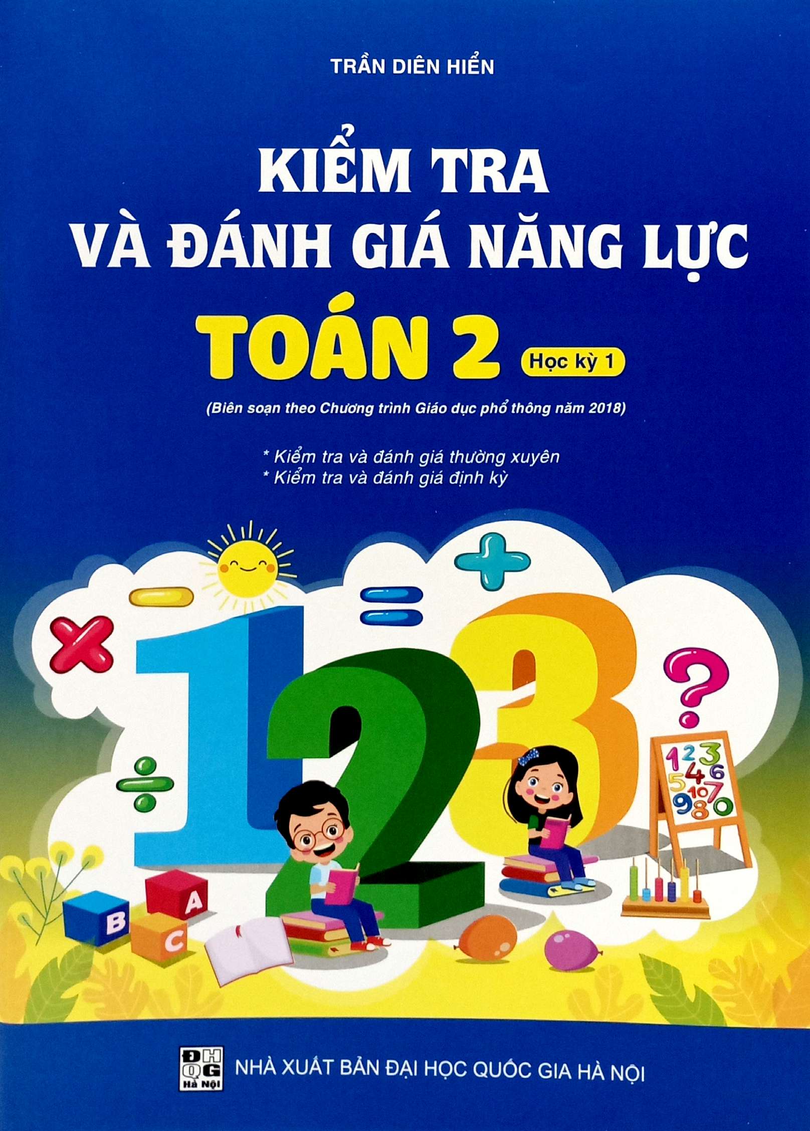 Bo
Kiem Tra Va Danh Gia Nang Luc Toan 2 - Hoc Ky 1 (Bien Soan Theo Chuong Trinh GDPT 2018) - Ảnh 2