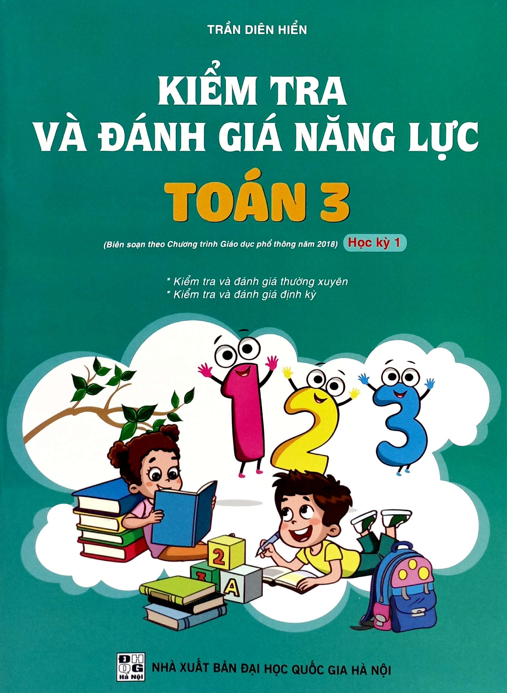 Bo
Kiem Tra Va Danh Gia Nang Luc Toan 3 - Hoc Ky 1 (Bien Soan Theo Chuong Trinh GDPT 2018) - Ảnh 2