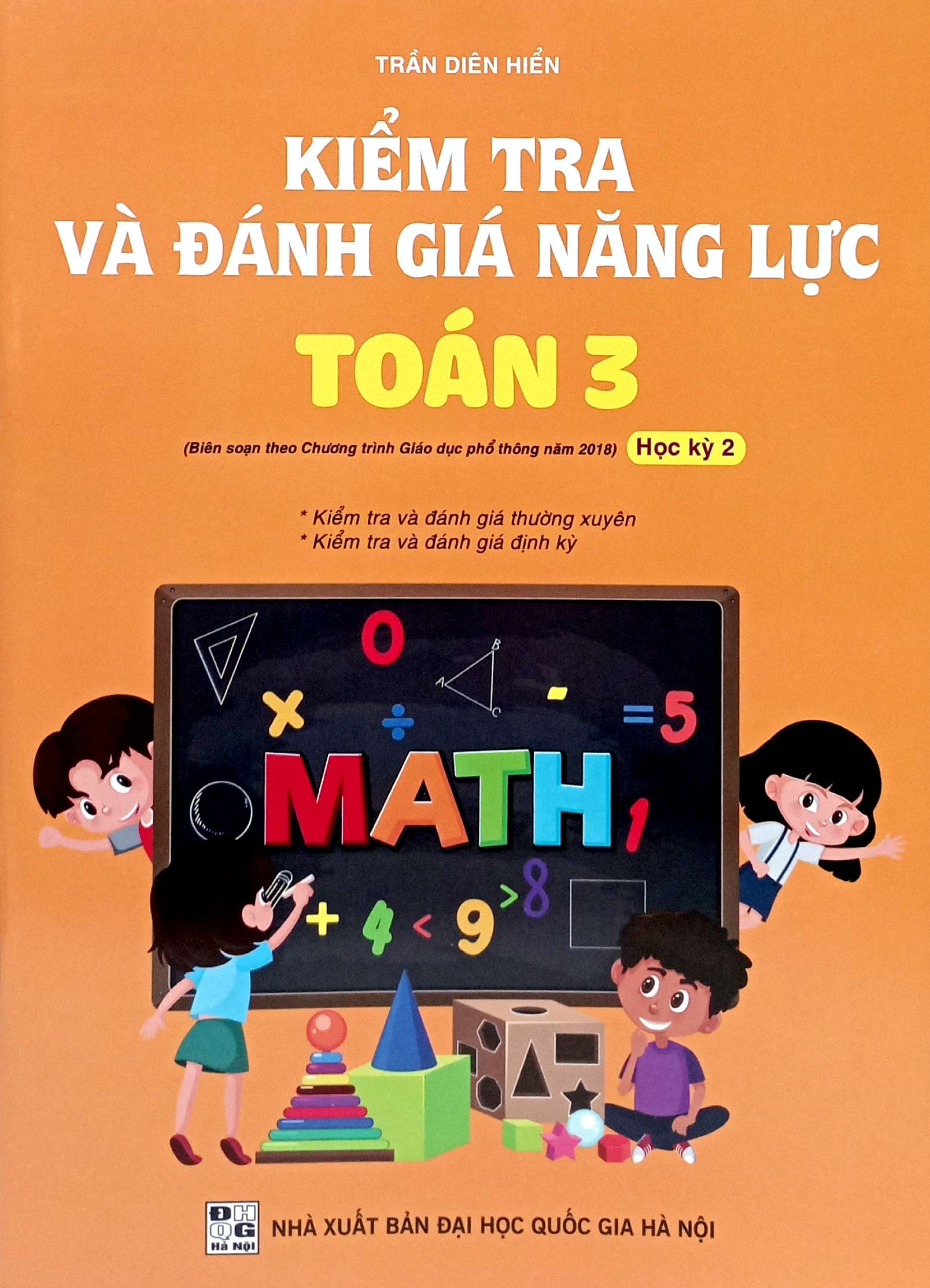Bo
Kiem Tra Va Danh Gia Nang Luc Toan 3 - Hoc Ky 2 (Bien Soan Theo Chuong Trinh GDPT 2018) - Ảnh 2