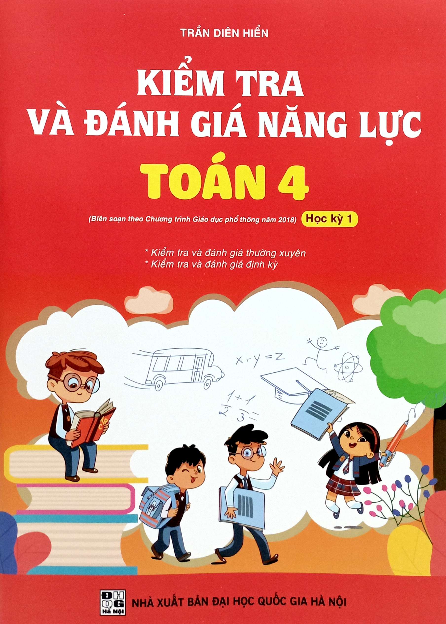 Bo
Kiem Tra Va Danh Gia Nang Luc Toan 4 - Hoc Ky 1 (Bien Soan Theo Chuong Trinh GDPT 2018) - Ảnh 2