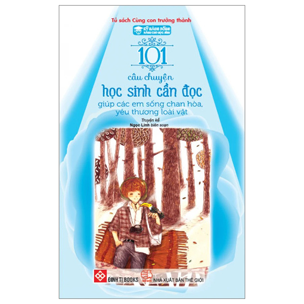 Bộ Kỹ Năng Sống Dành Cho Học Sinh - 101 Câu Chuyện Học Sinh Cần Đọc - Giúp Các Em Kiên Trì Và Nỗ Lực Vươn Lên (Tái Bản 2024) - Ảnh 13