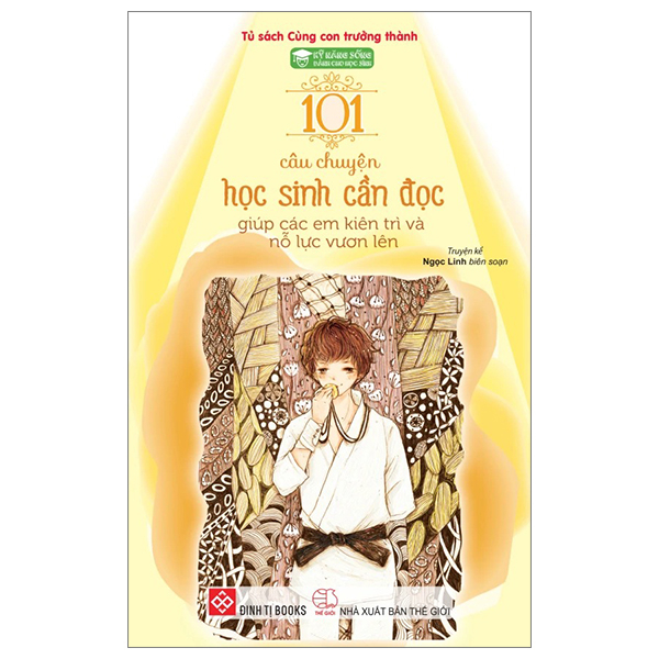 Bộ Kỹ Năng Sống Dành Cho Học Sinh - 101 Câu Chuyện Học Sinh Cần Đọc - Giúp Các Em Tự Tin Và Lạc Quan Trong Cuộc Sống (Tái Bản 2024) - Ảnh 13