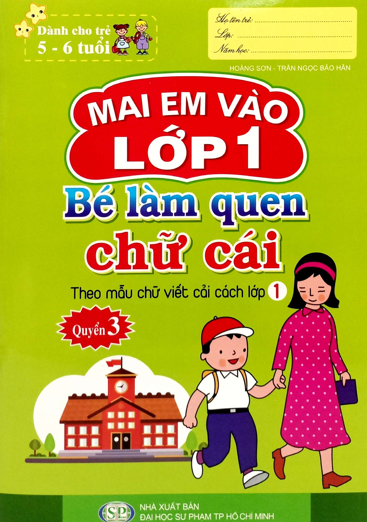 Bo
Mai Em Vao Lop 1 - Danh Cho Tre 5-6 Tuoi - Be Lam Quen Chu Cai - Quyen 3 (Tai Ban 2024) - Ảnh 2