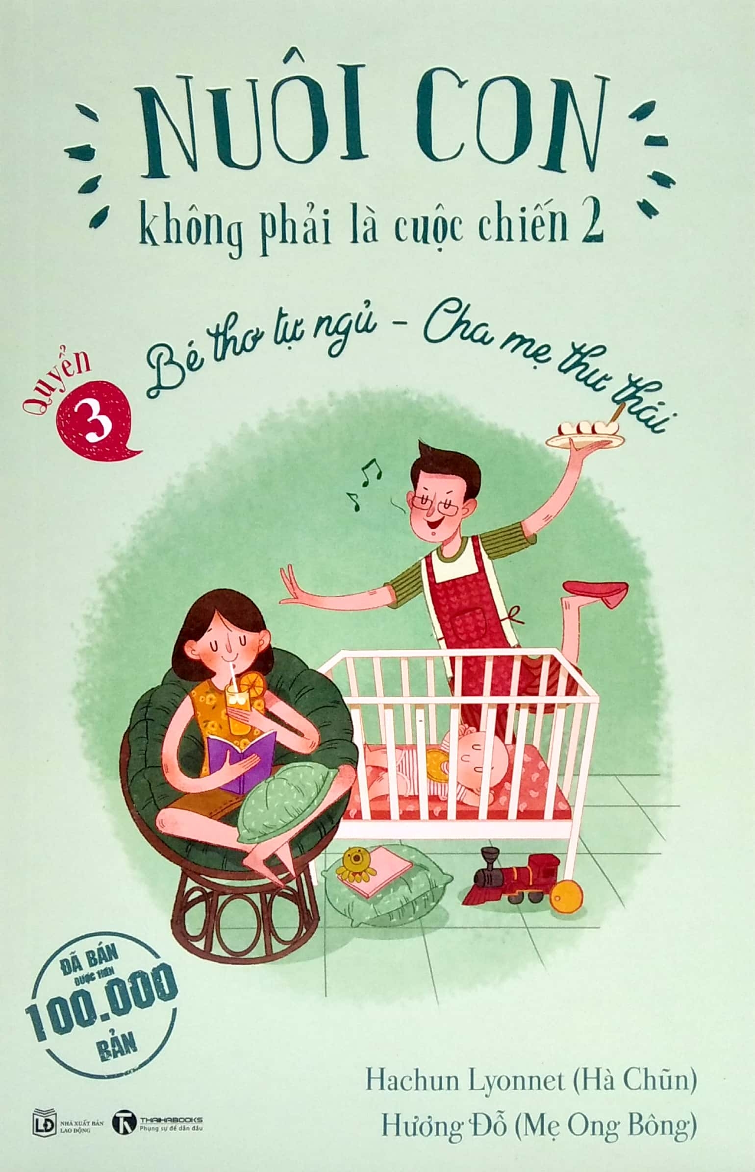 Bộ Nuôi Con Không Phải Là Cuộc Chiến 2 - Quyển 3 - Bé Thơ Tự Ngủ, Cha Mẹ Thư Thái (Tái Bản 2025) - Ảnh 2
