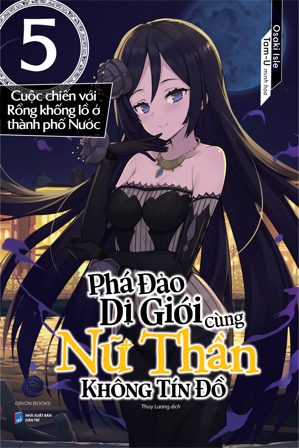Bộ Phá Đảo Dị Giới Cùng Nữ Thần Không Tín Đồ - Tập 5 - Cuộc Chiến Với Rồng Khổng Lồ Ở Thành Phố Nước - Tặng Kèm Bookmark + Poster - Ảnh 2