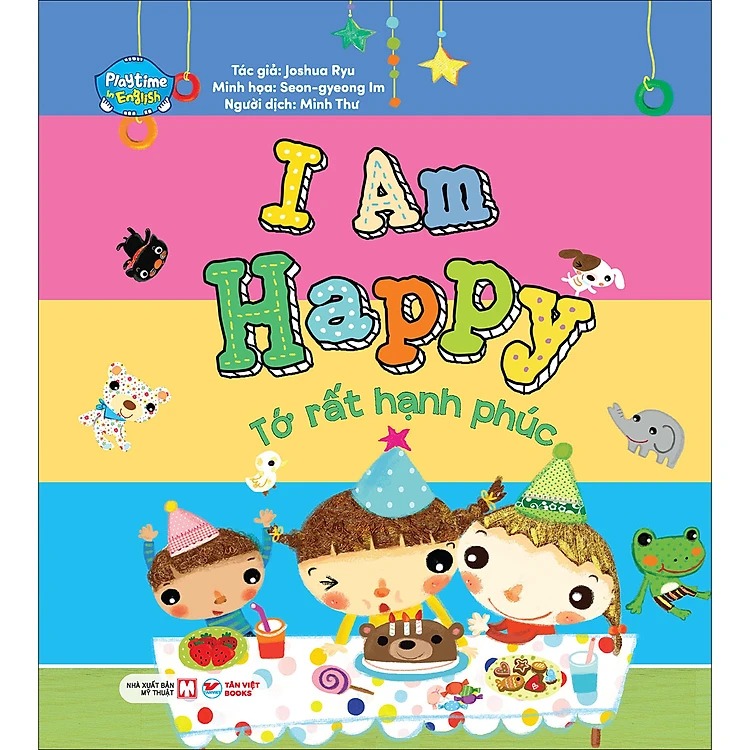 Bo
Playtime In English - Level 4 - I Am Happy - To Rat Hanh Phuc - Ảnh 2