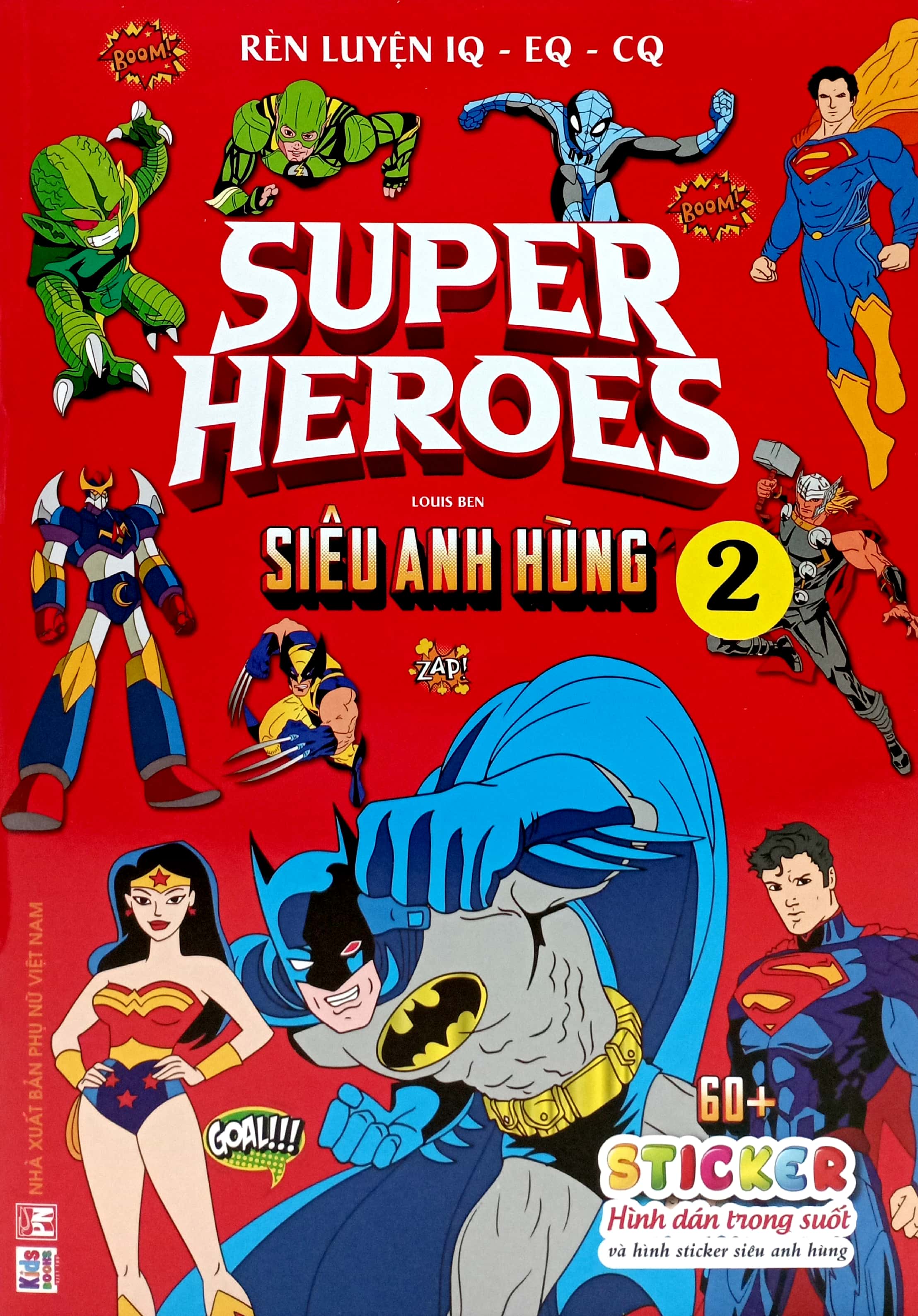 Bo
Ren Luyen IQ-EQ-CQ - Super Heroes - Sieu Anh Hung - Tap 2 - Ảnh 2