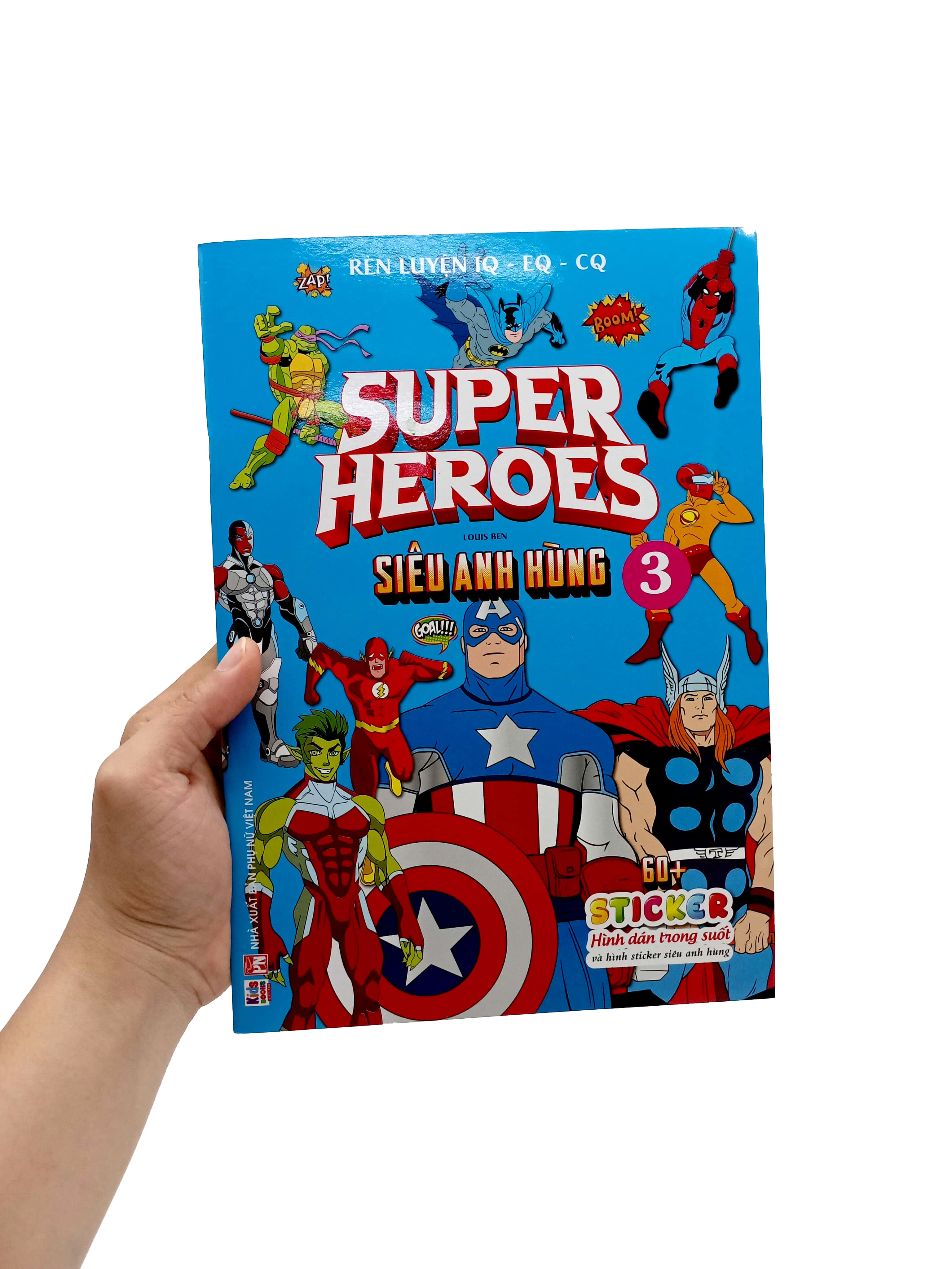 Bo
Ren Luyen IQ-EQ-CQ - Super Heroes - Sieu Anh Hung - Tap 3 - Ảnh 7