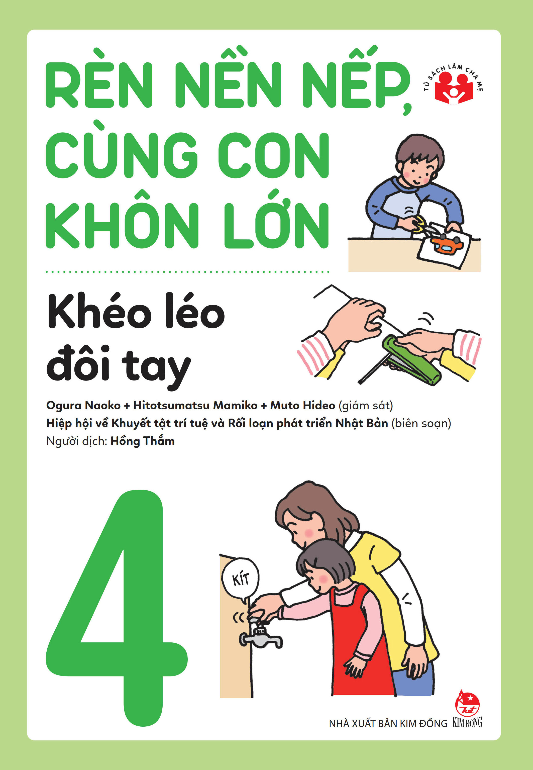 Bộ Rèn Nền Nếp, Cùng Con Khôn Lớn - Tập 4 - Khéo Léo Đôi Tay - Ảnh 2