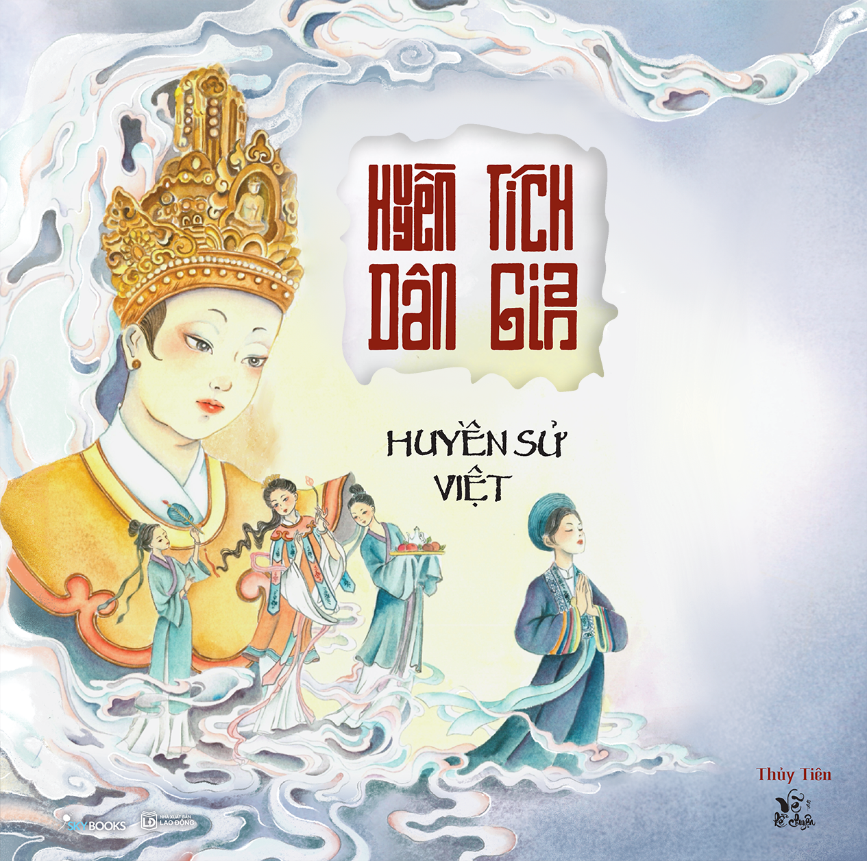 Bộ Sách Huyền Tích Dân Gian - Huyền Sử Việt + Dân Gian Kỳ Truyện (Bộ 2 Cuốn) - Bản Đặc Biệt - Tặng Kèm 2 Bookmark + 2 Sticker - Ảnh 2