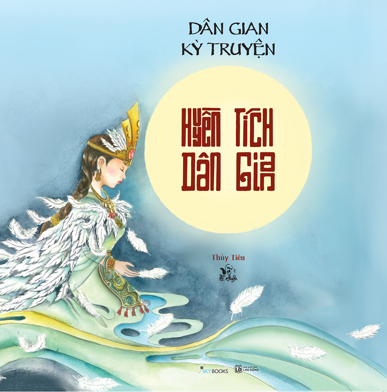 Bộ Sách Huyền Tích Dân Gian - Huyền Sử Việt + Dân Gian Kỳ Truyện (Bộ 2 Cuốn) - Bản Đặc Biệt - Tặng Kèm 2 Bookmark + 2 Sticker - Ảnh 5