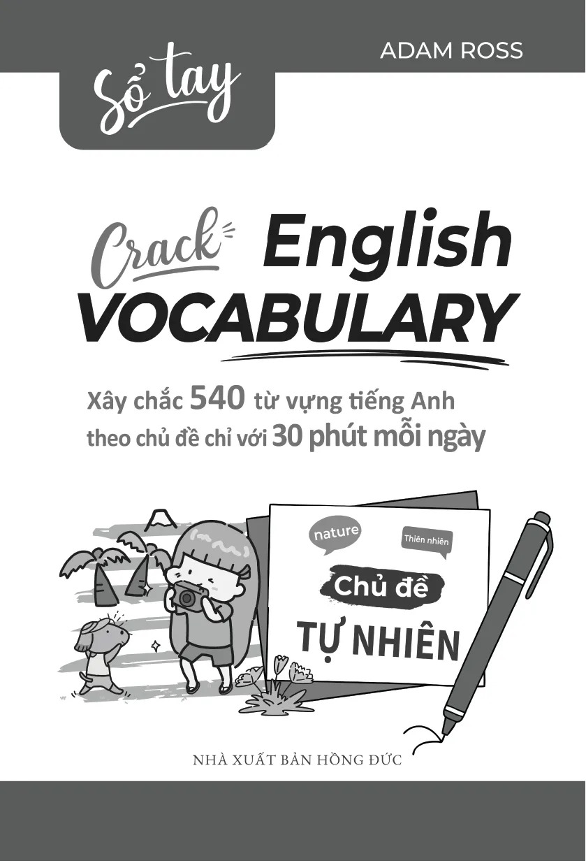 Bộ Sổ Tay Crack English Vocabulary - Xây Chắc 540 Từ Vựng Tiếng Anh Theo Chủ Đề Chỉ Với 30 Phút Mỗi Ngày - Chủ Đề Tự Nhiên - Ảnh 2