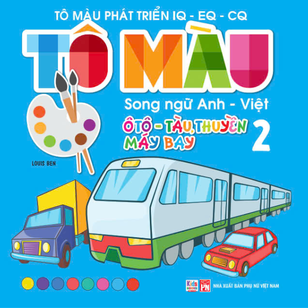 Bo
To Mau Phat Trien IQ-EQ-CQ - Song Ngu Anh-Viet - Oto-Tau Thuyen-May Bay - Tap 2 - Ảnh 2