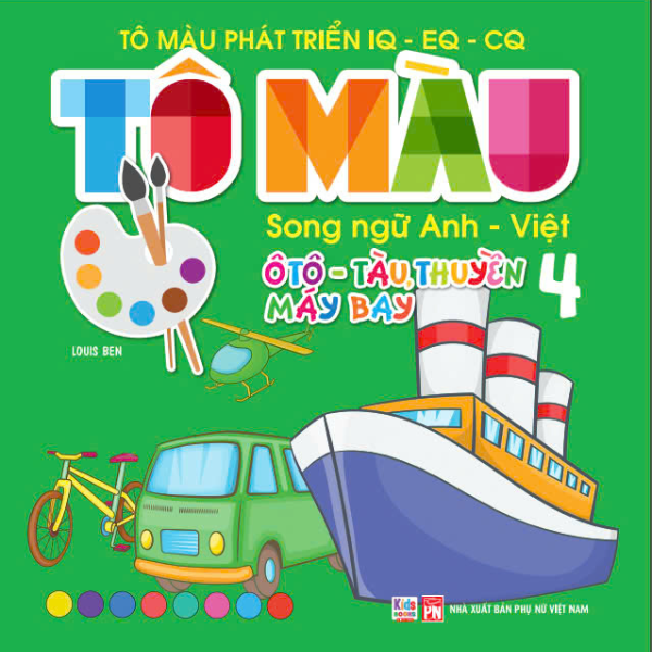 Bo
						
										
										To Mau Phat Trien IQ-EQ-CQ - Song Ngu Anh-Viet - Oto-Tau Thuyen-May Bay - Tap 4 - Ảnh 2