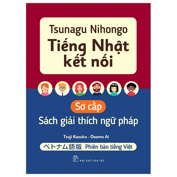 Bộ Tsunagu Nihongo - Tiếng Nhật Kết Nối - Sơ Cấp 2 - Tiếng Nhật Giao Tiếp Cơ Bản - Ảnh 13