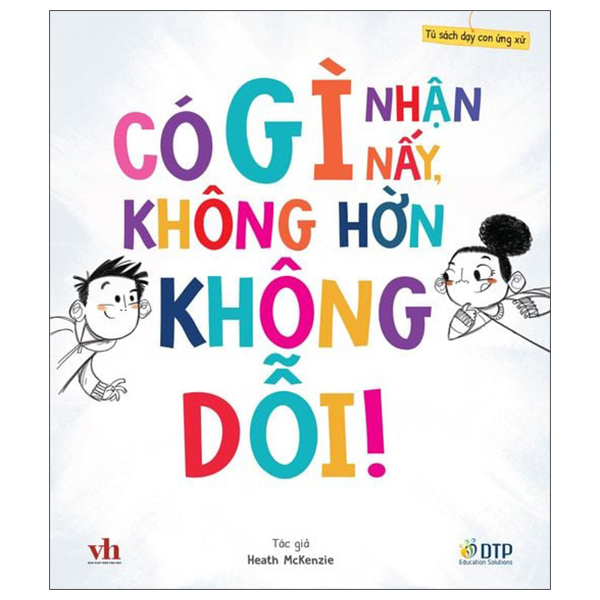 Bộ Tủ Sách Dạy Con Ứng Xử - Cố Hết Sức Mình Còn Lại Thì Đừng Lo! - Ảnh 17