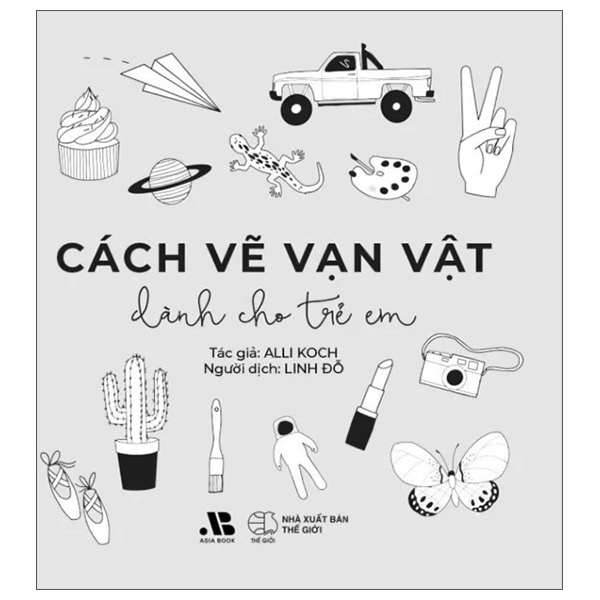 Cách Vẽ Vạn Vật Dành Cho Trẻ Em - Ảnh 1