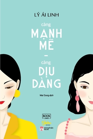 càng mạnh mẽ, càng dịu dàng (tái bản 2020) - Ảnh 2
