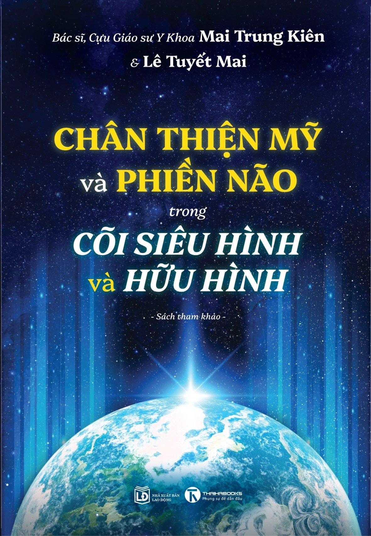 Chân Thiện Mỹ Và Phiền Não Trong Cõi Siêu Hình Và Hữu Hình - Ảnh 3