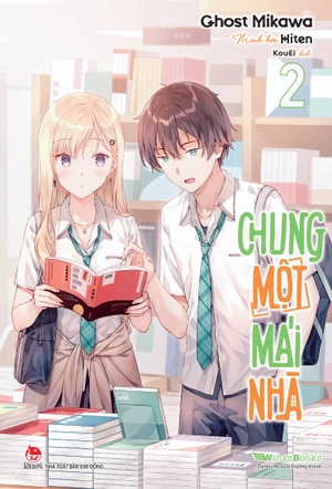 chung một mái nhà - tập 2 - tặng kèm bookmark bo góc - Ảnh 3
