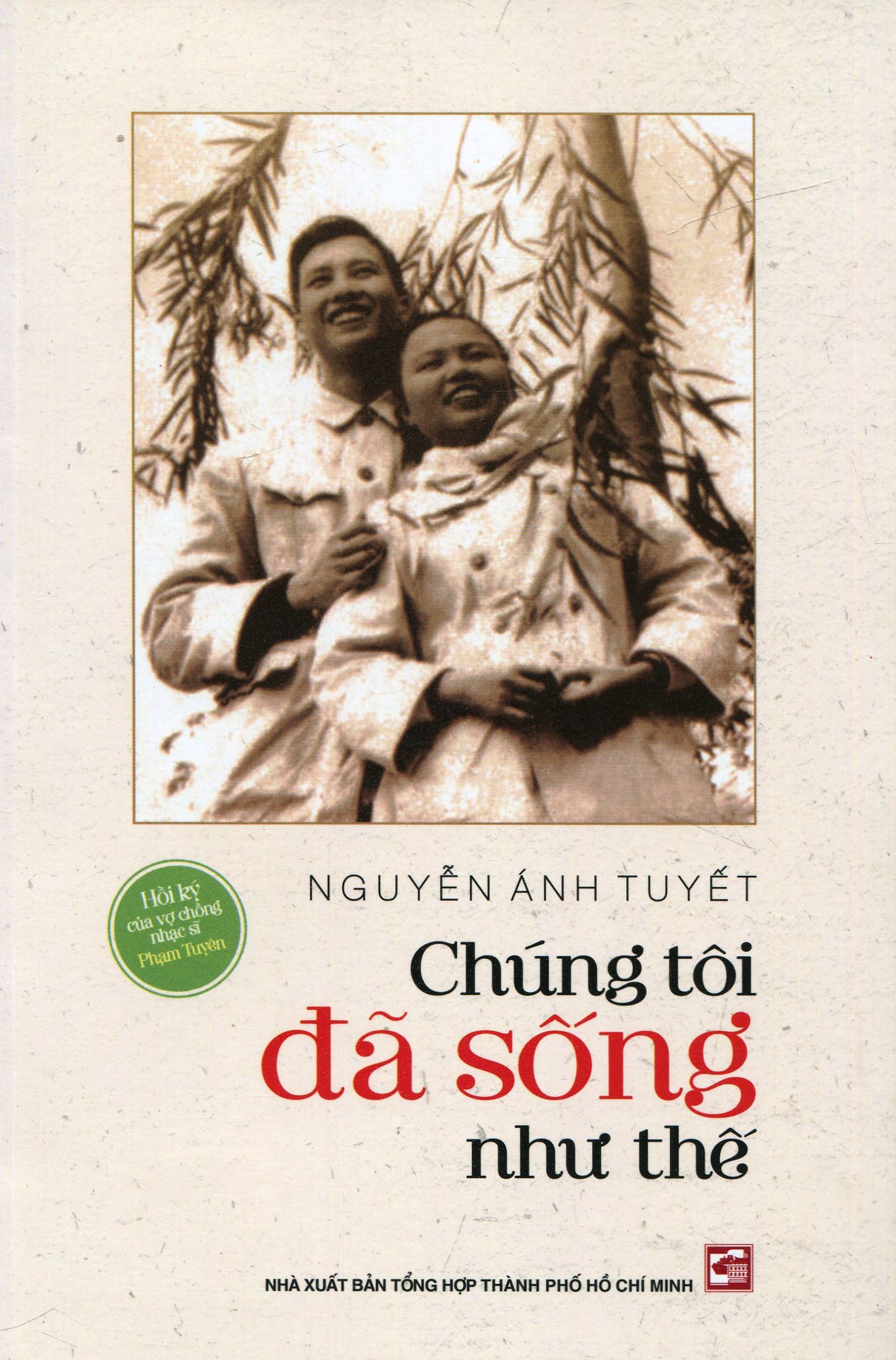 chúng tôi đã sống như thế - hồi ký của vợ chồng nhạc sĩ phạm tuyên - Ảnh 2