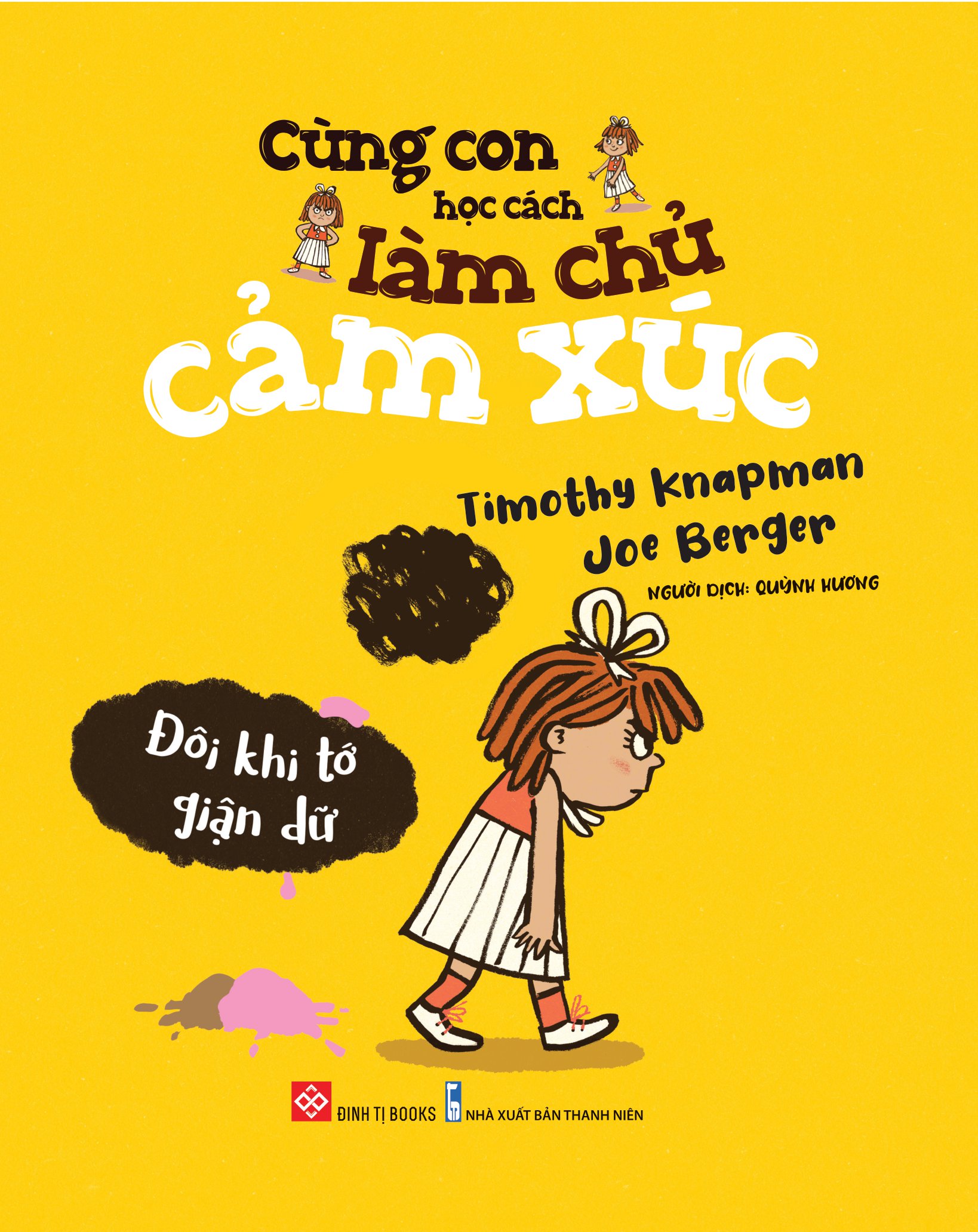 cùng con học cách làm chủ cảm xúc - đôi khi tớ giận dữ - Ảnh 2
