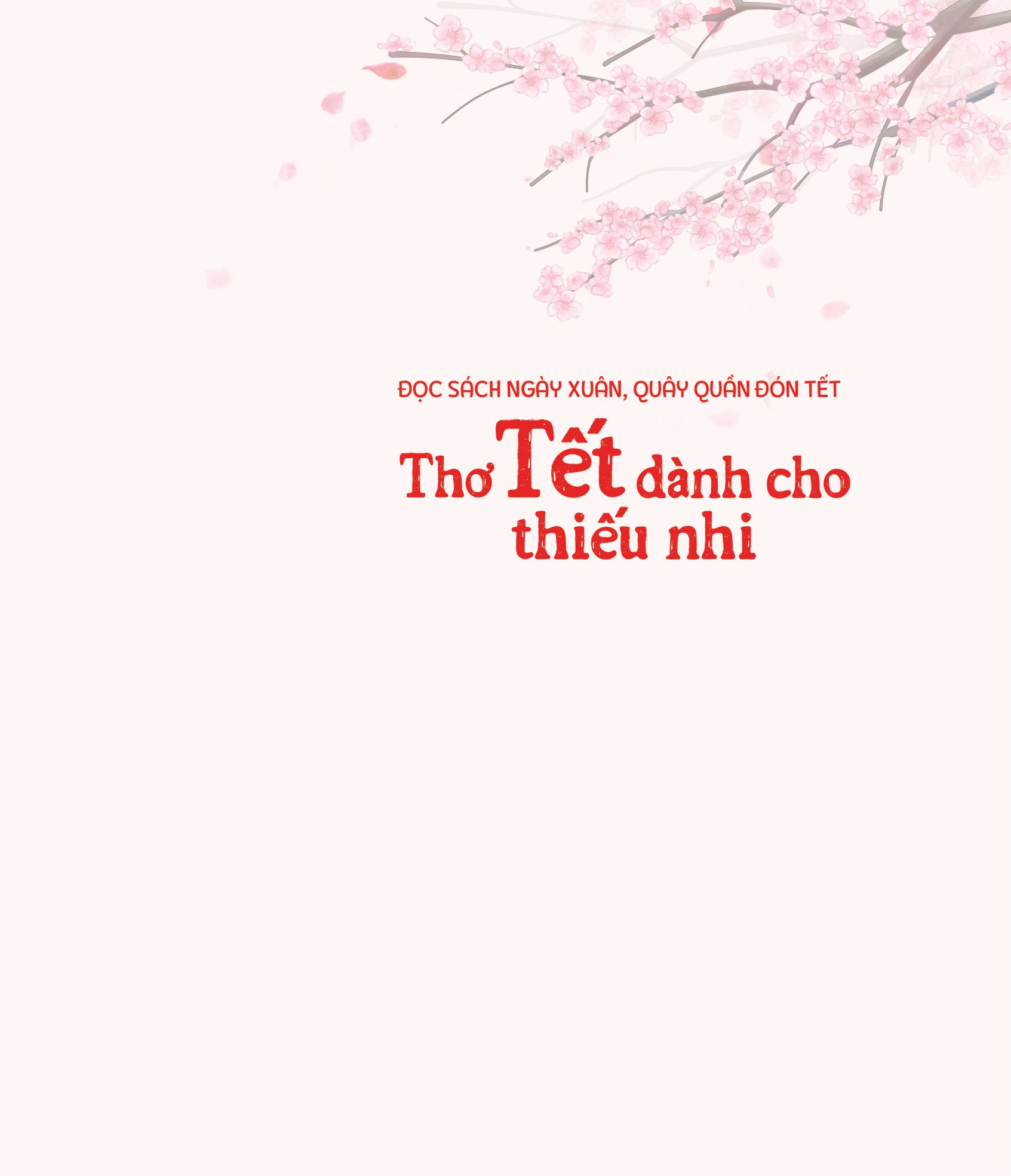 đọc sách ngày xuân, quây quần đón tết - thơ tết dành cho thiếu nhi - Ảnh 2