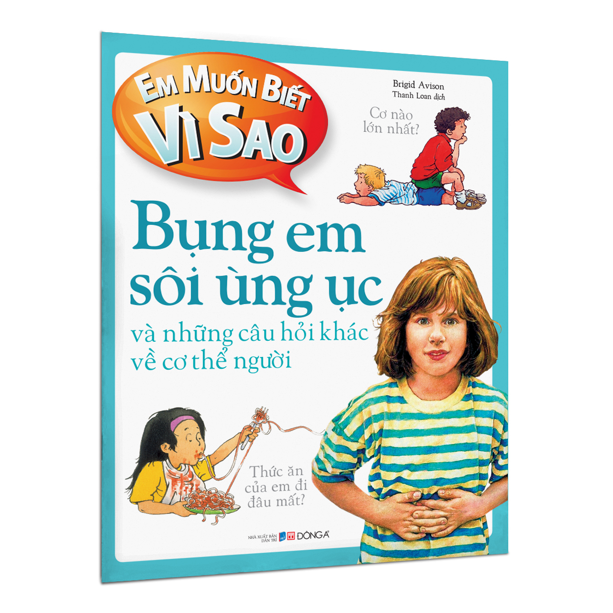 em muốn biết vì sao - bụng em sôi ùng ục và những câu hỏi khác về cơ thể (tái bản 2022) - Ảnh 2