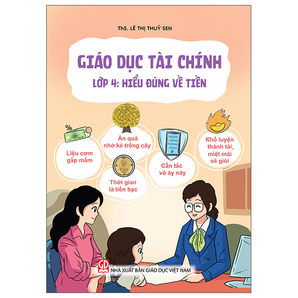 Giáo Dục Tài Chính - Lớp 1 - Hiểu Đúng Về Tiền - Ảnh 4