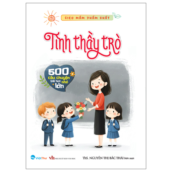 Gieo Mầm Phẩm Chất - 500 Câu Chuyện Nhỏ Bài Học Lớn - Lòng Nhân Ái - Ảnh 2