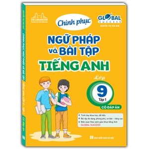 global success - chinh phục ngữ pháp và bài tập tiếng anh lớp 9 - tập 1 - có đáp án - Ảnh 2