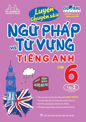 global success - luyện chuyên sâu ngữ pháp và từ vựng tiếng anh lớp 6 - tập 2 (tái bản 2024) - Ảnh 2
