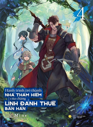 hành trình trở thành nhà thám hiểm của chàng lính đánh thuê bần hàn - tập 4 - tặng kèm bookmark - Ảnh 2