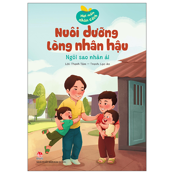 Hạt Mầm Nhân Cách - Nuôi Dưỡng Lòng Nhân Hậu - Trái Tim Người Mẹ - Ảnh 4